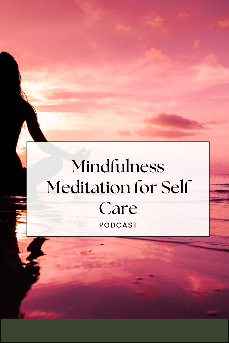 Mindfulness Meditation for Self Care