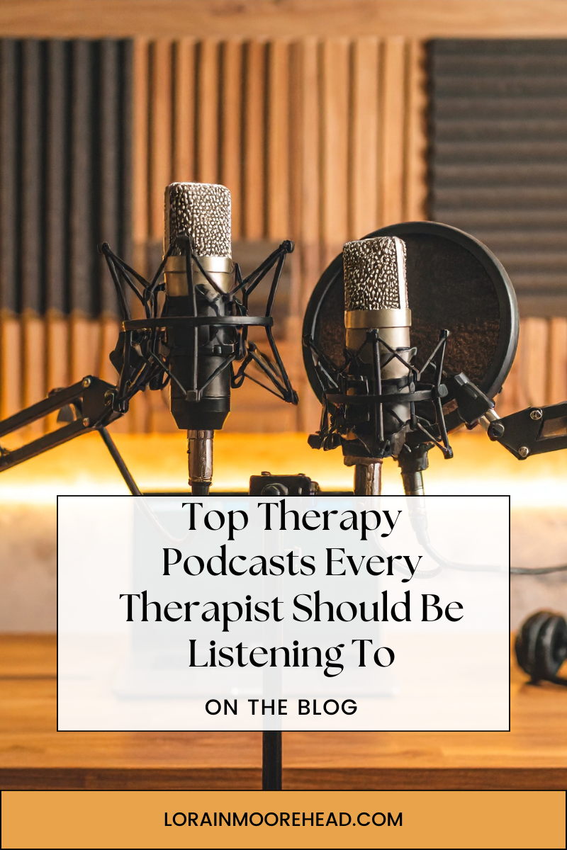 Collage of top therapy podcasts including Self Careapist Therapist Podcast, The Entrepreneurial Therapist Podcast, and Therapy for Black Girls