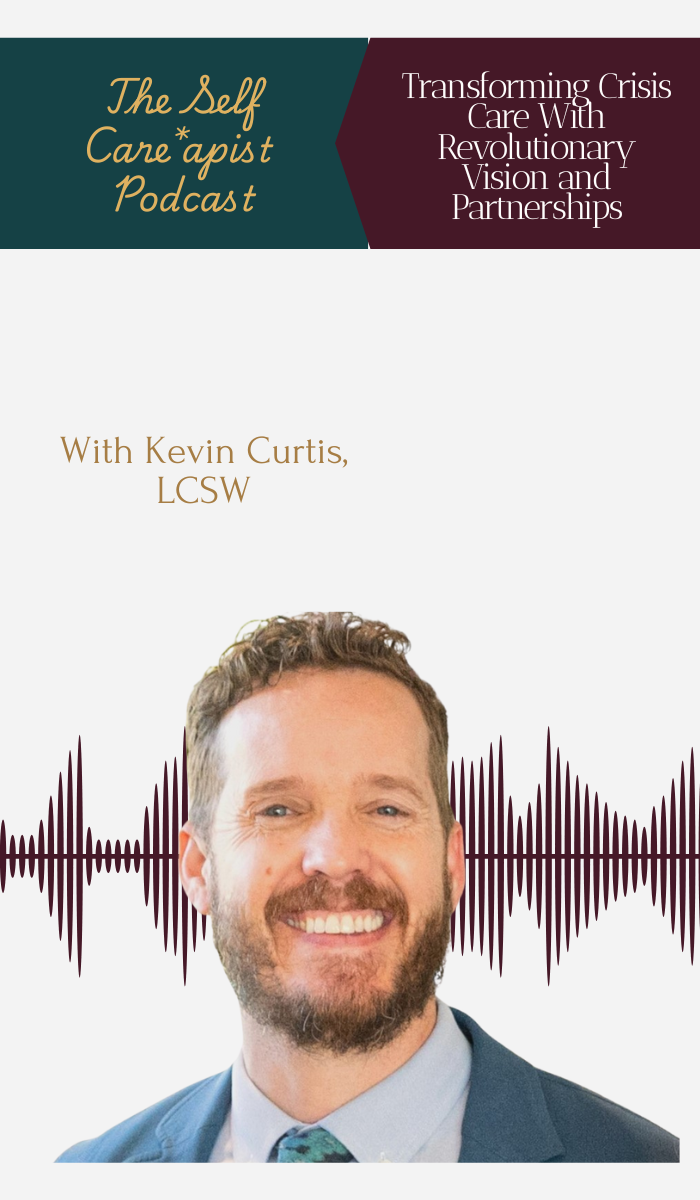 Lorain Moorehead, LCSW, host of The Self Careapist Podcast, interviews Kevin Curtis, Director at the Huntsman Mental Health Crisis Care Center, about reimagining mental health systems and removing insurance barriers to care.