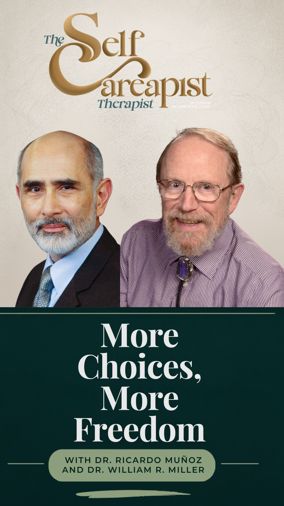 Dr. William R. Miller and Dr. Ricardo Munoz stop by Self Careapist Therapist Podcast to talk all about Rethinking Drinking